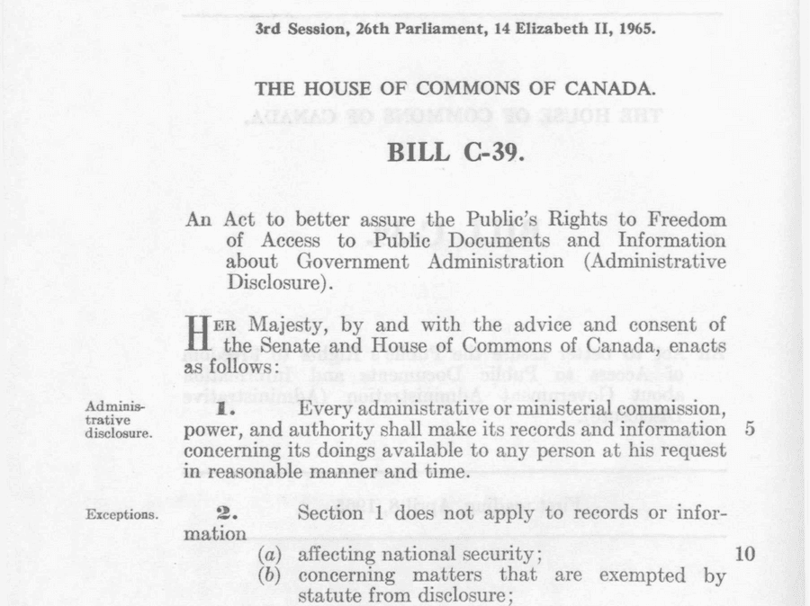 The first FOI bill was introduced in the House of Commons in 1965.